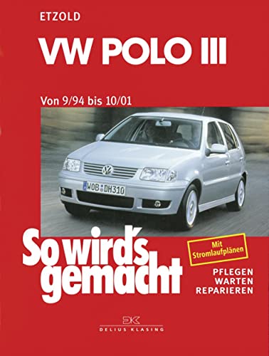 VW Polo III 9/94 bis 10/01: So wird's gemacht - Band 97 von DELIUS KLASING